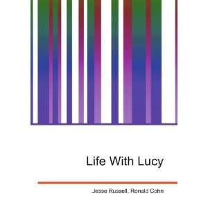  Life With Lucy Ronald Cohn Jesse Russell Books