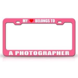 MY HEART BELONGS TO A PHOTOGRAPHER Occupation Metal Auto License Plate 