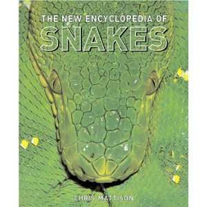  The New Encyclopedia of Snakes [Hardcover] Chris Mattison 
