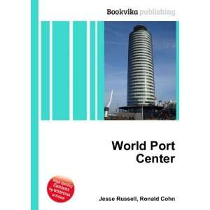  World Port Center Ronald Cohn Jesse Russell Books