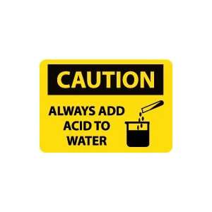  OSHA CAUTION Always Add Acid To Water Safety Sign