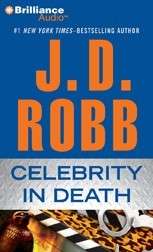 Celebrity in Death by J D Robb Read by Susan Ericksen Unabridged CD 