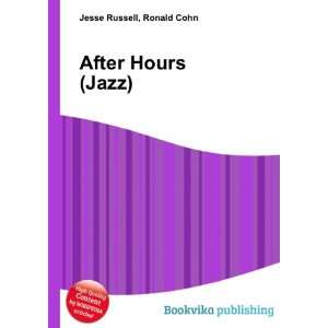  After Hours (Jazz) Ronald Cohn Jesse Russell Books