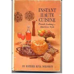  Instant Haute Cuisine French Cooking American Style Esther 