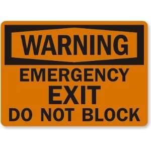  Warning Emergency Exit Do Not Block Aluminum Sign, 14 x 