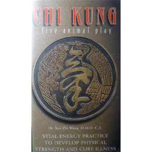 Chi Kung   Five Animal Play   Vital Energy Practice to Develop 