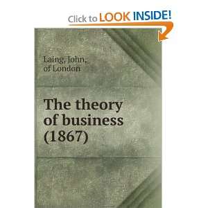   of business (1867) (9781275167155) John, of London Laing Books