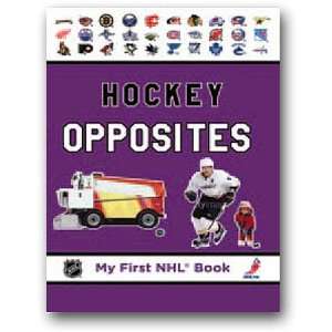 Nhl My First Books   Hockey Opposites 