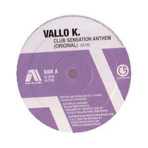  VALLO K / CLUB SENSATION ANTHEM VALLO K Music