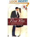 The Bridesmaid Chronicles First Kiss by Kylie Adams (Jul 5, 2005)