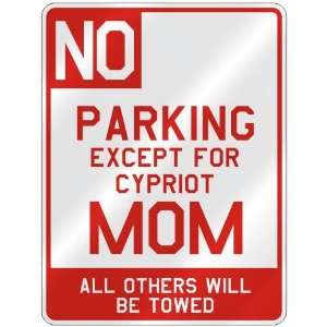  NO  PARKING EXCEPT FOR CYPRIOT MOM  PARKING SIGN COUNTRY 