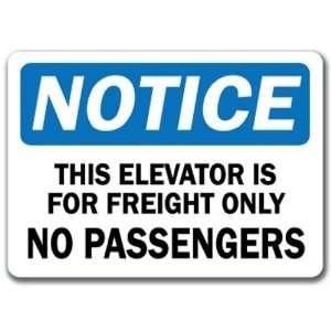 Notice Sign   This Elevator Is For Freight Only   No Passengers   10 