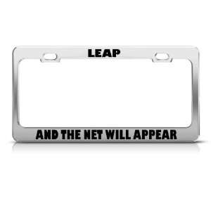  Leap And The Net Will Appear license plate frame Stainless 