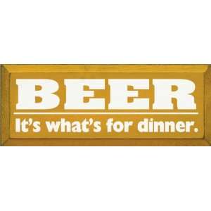  Beer   Its Whats For Dinner Wooden Sign