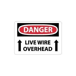  OSHA DANGER Live Wire Overhead Safety Sign