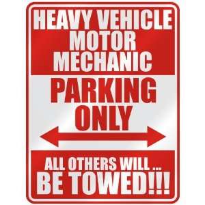   HEAVY VEHICLE MOTOR MECHANIC PARKING ONLY  PARKING SIGN 