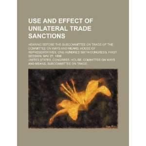  Use and effect of unilateral trade sanctions hearing 