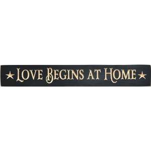  Love Begins At Home Engraved Sign