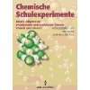 Chemische Schulexperimente, 3 Bde., Bd.3, Allgemeine, physikalische 