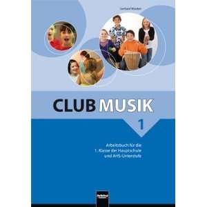 Club Musik 1 NEU Arbeitsbuch für die 1. Klasse der Hauptschule und 