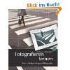 Architekturfotografie Technik, Aufnahme, Bildgestaltung und 