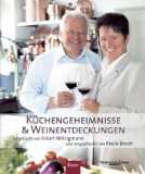 Küchengeheimnisse und Weinentdeckungen Aufgetischt von Eckart 