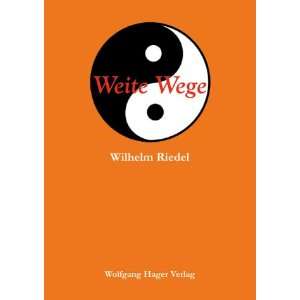 Weite Wege  Wilhelm Riedel Bücher