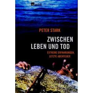 Zwischen Leben und Tod  Peter Stark Bücher
