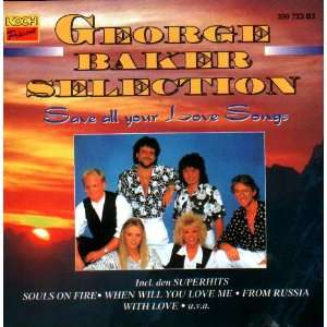 Save All Your Love Songs George Baker Selection  Musik