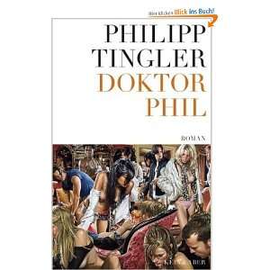 Doktor Phil Roman  Philipp Tingler Bücher