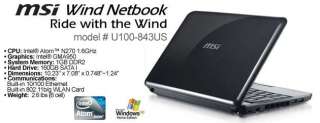 MSI Wind U100 843US Netbook   Intel Atom N270 1.6GHz, 1GB DDR2, 160GB 