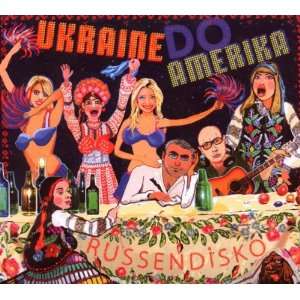 Russendisko Ukraine Do Amerika Russendisko, Various  Musik