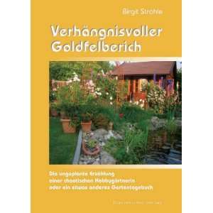   ein etwas anderes Gartentagebuch  Birgit Strähle Bücher