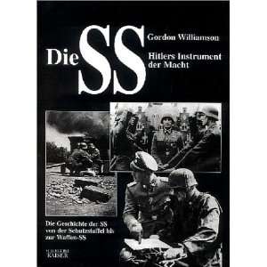   Schutzstaffel bis zur Waffen SS  Gordon Williamson Bücher