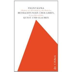   über Leben, Kunst und Glauben  Franz Kafka Bücher