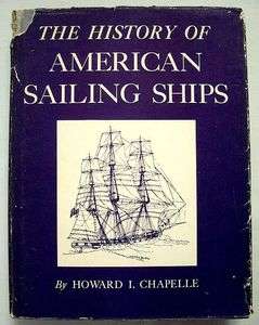 The History Of The American Sailing Ships By Howard Chapelle 1935 HC 