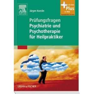 Prüfungsfragen Psychiatrie und Psychotherapie für Heilpraktiker 