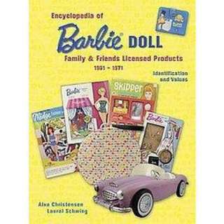 Encyclopedia of Barbie Doll & Family Licensed Products (Illustrated 