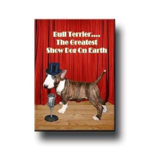  Bull Terrier Greatest Show Dog Fridge Magnet No 2 