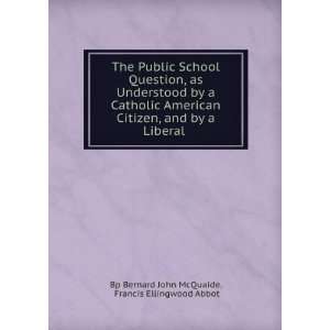  public school question, as understood by a Catholic American citizen 