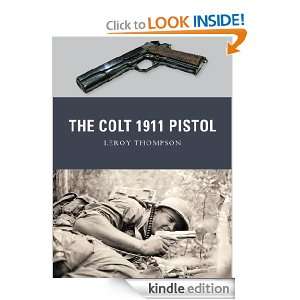 The Colt 1911 pistol (Weapon) Leroy Thompson  Kindle 