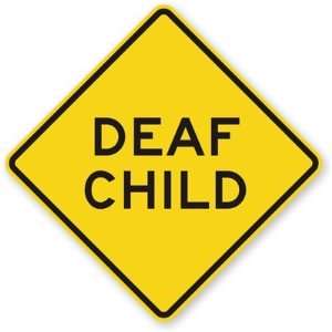  Deaf Child Sign Diamond Grade, 24 x 24