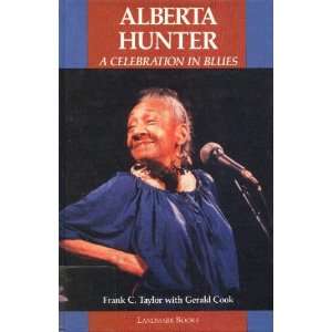  Alberta Hunter. A Celebration In Blues Frank, With Gerald 