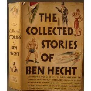  The Collected Stories of Ben Hecht Ben Hecht Books
