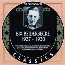  Bix Beiderbecke  1927 1930 Bix Beiderbecke  
