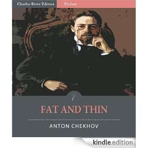 Fat and Thin (Illustrated) Anton Chekhov, Charles River Editors 