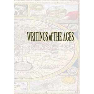 Writings of The Ages Susan C. Barto, Chris Bennett, Bill Davis, Gary 