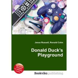 Donald Ducks Playground Ronald Cohn Jesse Russell  Books