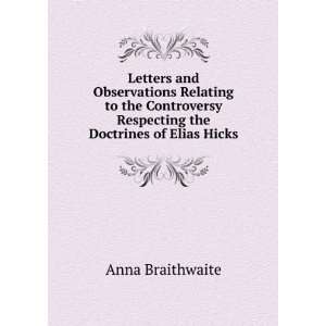   Respecting the Doctrines of Elias Hicks Anna Braithwaite Books