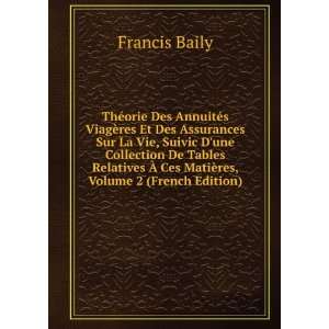   Ã? Ces MatiÃ¨res, Volume 2 (French Edition) Francis Baily Books